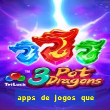 apps de jogos que pagam de verdade